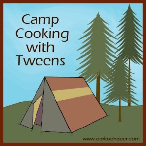 Yummy Camp Cooking Ideas Tweens Can Make