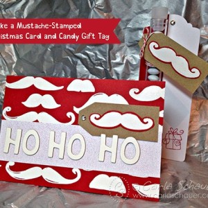 Mustache Stamped Christmas Card and Candy Tag