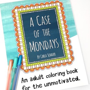 A Case of the Mondays Coloring Book