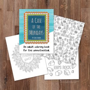 A peek inside A Case of the Mondays coloring book by Carla Schauer. I love the Naps Rock page!
