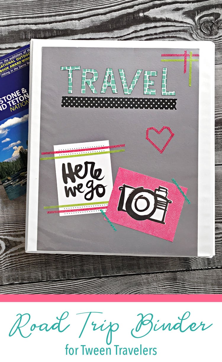 Decorate a Road Trip Travel Binder for Tweens Carla Schauer Designs