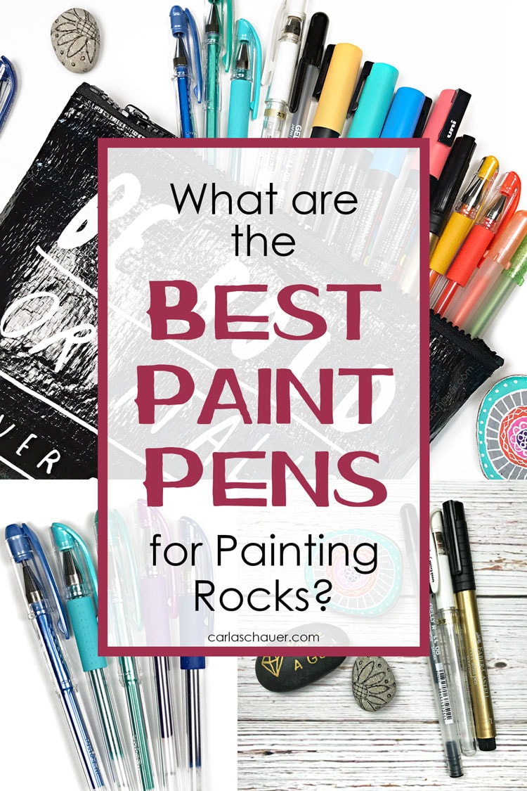 8 Foolproof Paint Markers and Paint Pens for Rocks - Carla Schauer Designs