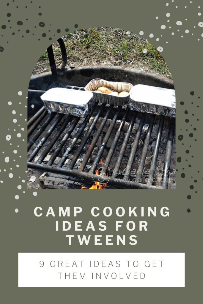 image of a firepit grill holding 3 foil pans, on a khaki green background. Text overlay reads "camp cooking ideas for tweens, 9 great ideas to get them involved."
