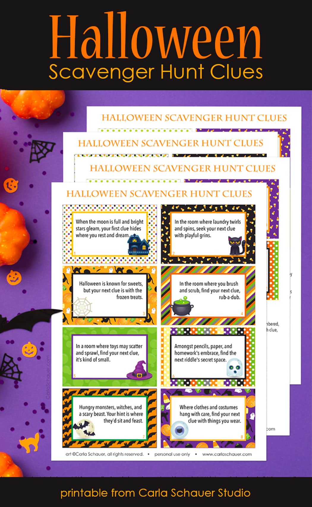 Four printed pages of Halloween Scavenger Hunt clues, with 8 halloween themed clues on each. Pages are on a purple background with small orange pumpkins and black bat and spider web confetti on the left side. Black bar with text at top and bottom reads "Halloween Scavenger Hunt Clues, printables from Carla Schauer Studio."